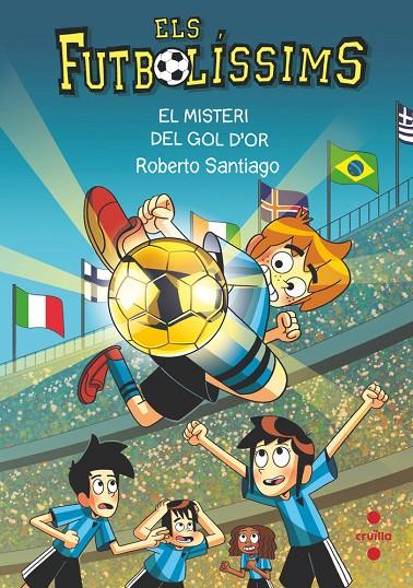 Els Futbolíssims #25. El misteri del gol d'or | 9788466157193 | Santiago, Roberto | Llibreria online de Figueres i Empordà
