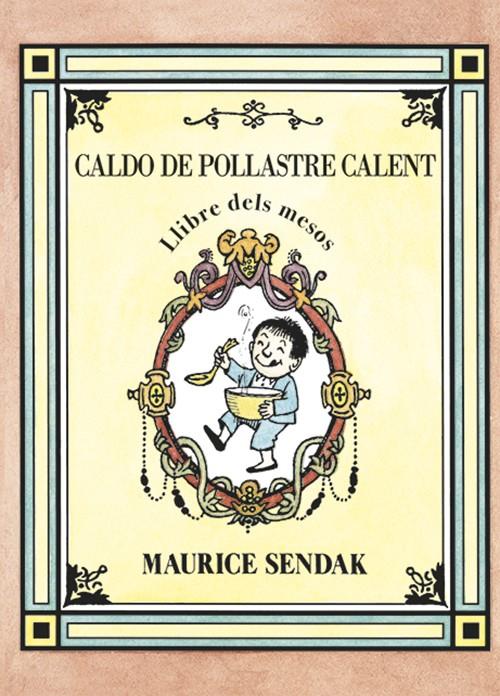 Caldo de pollastre calent, llibre dels mesos | 9788484643593 | Sendak, Maurice | Llibreria online de Figueres i Empordà