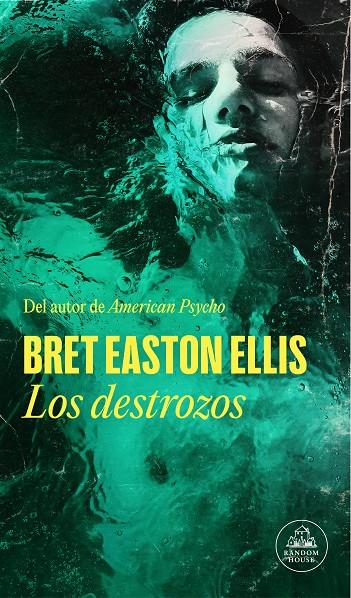 Los destrozos | 9788439741725 | Easton Ellis, Bret | Llibreria online de Figueres i Empordà