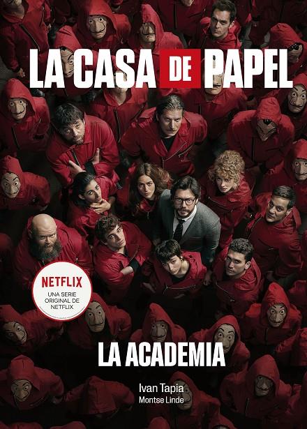 La casa de papel. La Academia | 9788418820038 | Tapia, Iván/Linde, Montse | Llibreria online de Figueres i Empordà