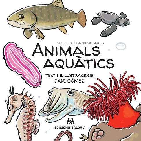 Animals aquàtics | 9788412644647 | Gómez Salamanca, Dani | Llibreria online de Figueres i Empordà