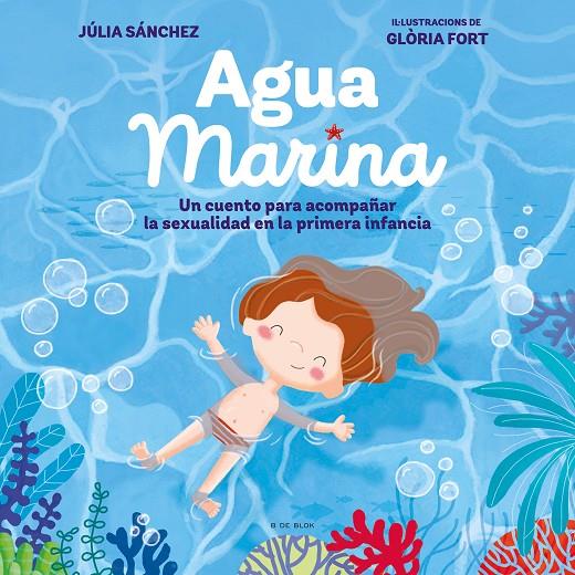 Agua Marina | 9788418054914 | Sánchez, Júlia/Fort, Glòria | Llibreria online de Figueres i Empordà