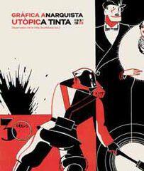 Gràfica Anarquista. Utòpica tinta. (1931-1939) | 9788491563327 | Antebi Arnó, Andrés/i altres | Llibreria online de Figueres i Empordà