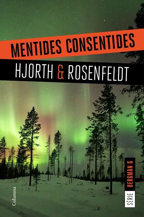 Mentides consentides (Serie Bergman #06) | 9788466424868 | Hjorth, Michael/Rosenfeldt, Hans | Librería online de Figueres / Empordà