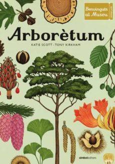 Arborètum (Benvinguts al museu) | 9788418696091 | Scott, Katie/Kirkham, Tony | Llibreria online de Figueres i Empordà