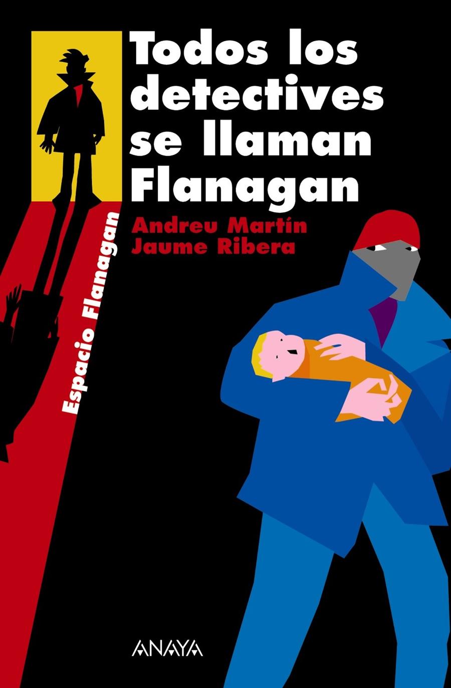 Todos los detectives se llaman Flanagan | 9788466751889 | Martín, Andreu/Ribera, Jaume | Librería online de Figueres / Empordà