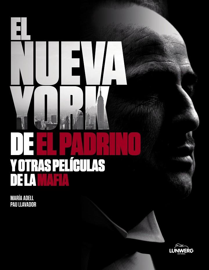 El Nueva York de "El Padrino" y otras películas de la mafia | 9788418820823 | Adell, María/Llavador, Pau | Llibreria online de Figueres / Empordà