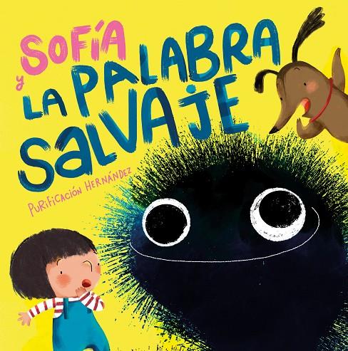 Sofía y la palabra salvaje | 9788448858711 | Hernández, Purificación | Llibreria online de Figueres i Empordà