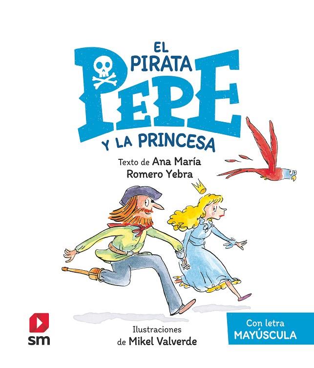 EL PIRATA PEPE Y LA PRINCESA (PAL) | 9788413923949 | Romero Yebra, Ana María | Llibreria online de Figueres i Empordà