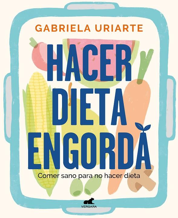 Hacer dieta engorda | 9788418620201 | Uriarte, Gabriela | Llibreria online de Figueres i Empordà