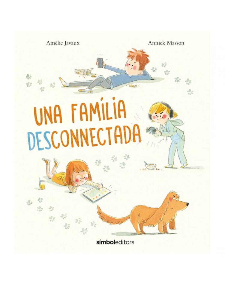 Una família desconnectada | 9788418696138 | Masson, Annick/Javaux, Amélie | Llibreria online de Figueres i Empordà
