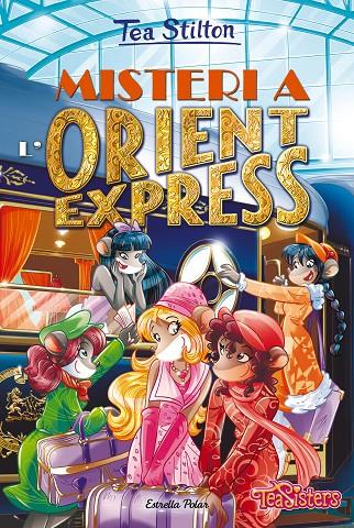 Misteri a l'Orient Express | 9788413894959 | Stilton, Tea | Llibreria online de Figueres i Empordà