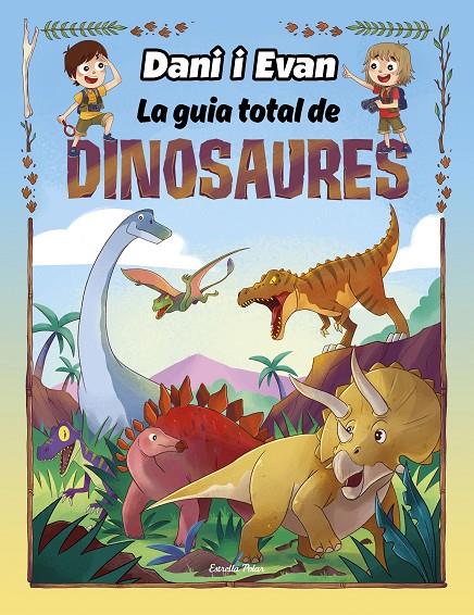 La guia total de dinosaures | 9788413893723 | Las aventuras de Dani y Evan | Llibreria online de Figueres i Empordà