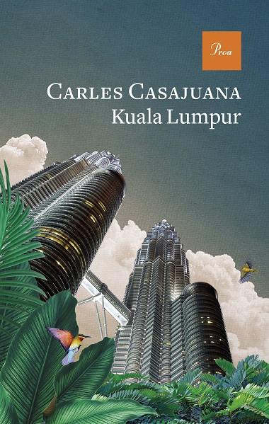 Kuala Lumpur | 9788475889511 | Casajuana, Carles | Llibreria online de Figueres i Empordà
