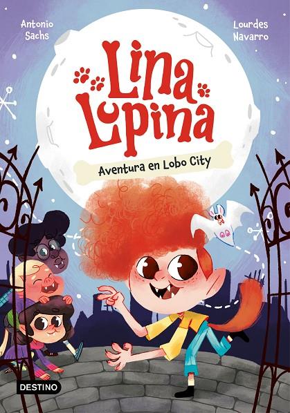 Lina Lupina #01. Aventura en Lobo City | 9788408282648 | Sachs, Antonio/Navarro, Lourdes | Llibreria online de Figueres i Empordà
