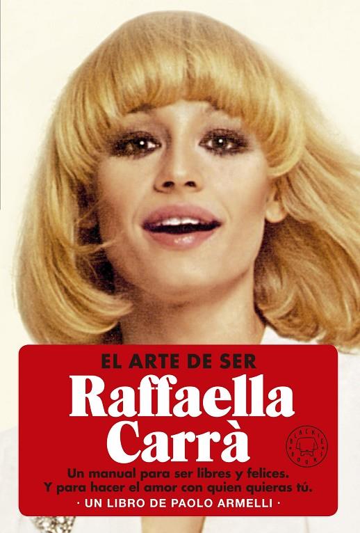El arte de ser Raffella Carrà | 9788419172709 | Armelli, Paolo | Llibreria online de Figueres i Empordà