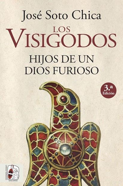 Los visigodos. Hijos de un dios furioso | 9788412079890 | Soto Chica, José | Llibreria online de Figueres i Empordà