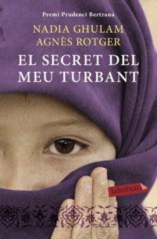 El secret del meu turbant | 9788499303390 | Ghulam, Nadia/Rotger Dunyó, Agnès | Llibreria online de Figueres i Empordà