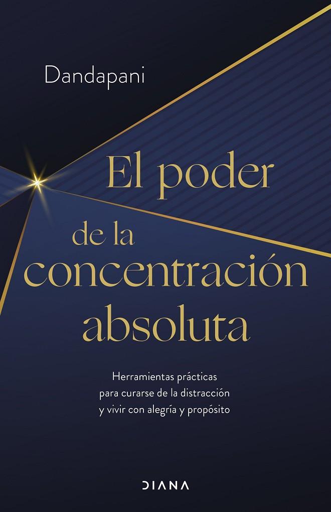 El poder de la concentración absoluta | 9788411190954 | Dandapani | Llibreria online de Figueres i Empordà