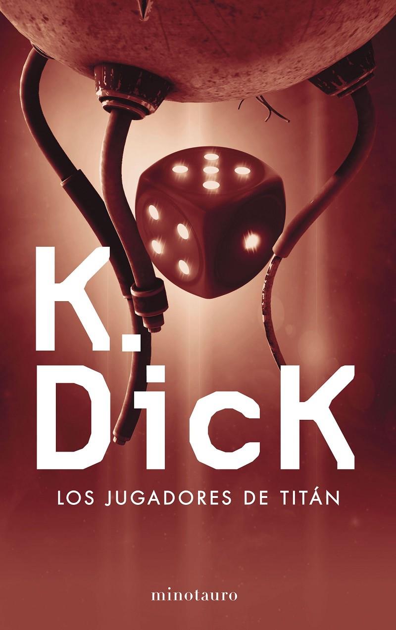 Los jugadores de Titán | 9788445004494 | Philip K. Dick | Librería online de Figueres / Empordà