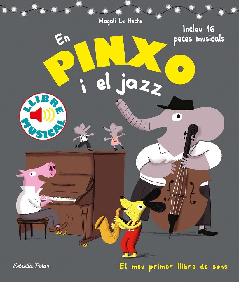 En Pinxo i el jazz. Llibre musical | 9788491376996 | Le Huche, Magali | Librería online de Figueres / Empordà
