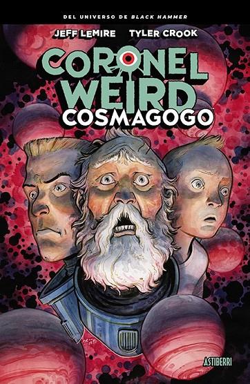 Coronel Weird. Cosmagogo | 9788418215650 | Lemire, Jeff/Crook, Tyler | Llibreria online de Figueres i Empordà