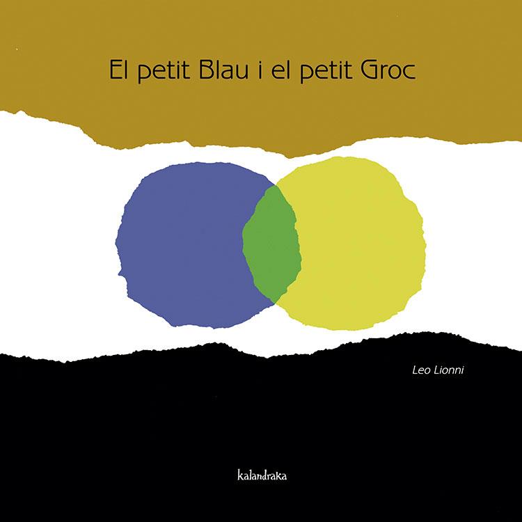 El petit Blau i el petit Groc | 9788484648116 | Lionni, Leo | Llibreria online de Figueres i Empordà