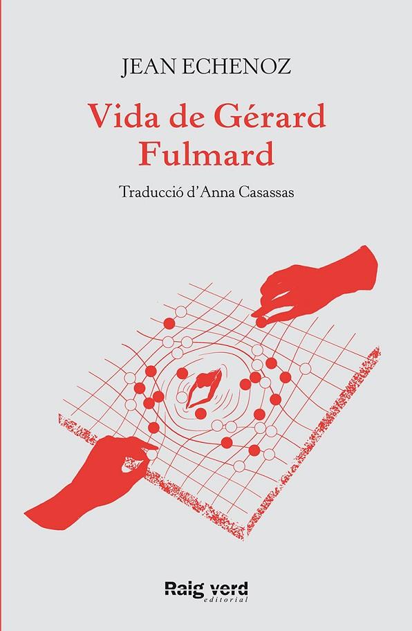 Vida de Gérard Fulmard | 9788417925635 | Echenoz, Jean | Llibreria online de Figueres i Empordà
