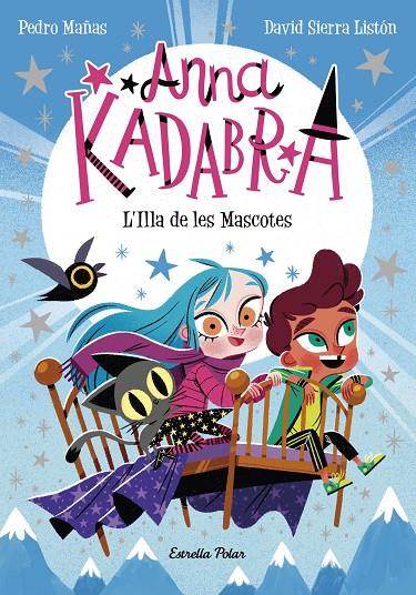Anna Kadabra #05. L'Illa de les Mascotes | 9788418443602 | Mañas, Pedro/Sierra Listón, David | Librería online de Figueres / Empordà