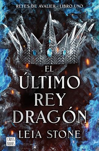 El último rey dragón | 9788408283546 | Stone, Leia | Llibreria online de Figueres i Empordà