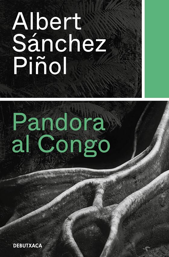Pandora al Congo | 9788418132346 | Sánchez Piñol, Albert | Librería online de Figueres / Empordà