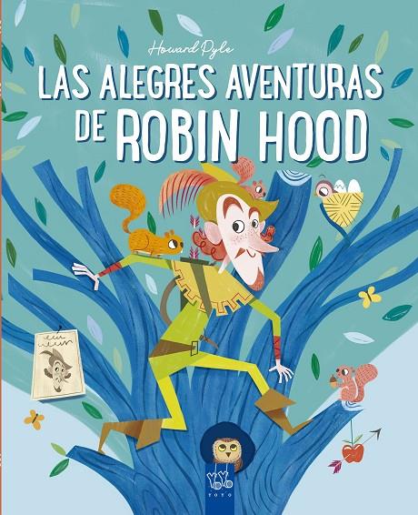 Las alegres aventuras de Robin Hood | 9788408245681 | YOYO | Llibreria online de Figueres i Empordà