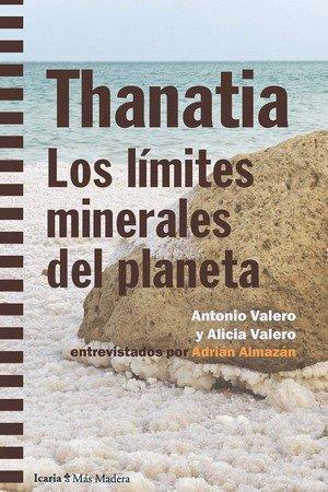 Thanatia | 9788498889970 | Almazán, Adrían/Valero, Antonio/Valero, Alicia | Llibreria online de Figueres i Empordà
