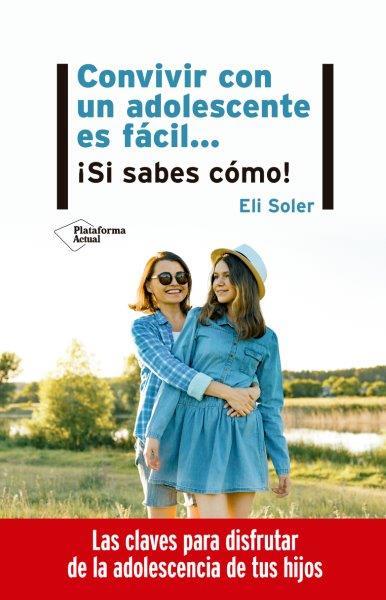 Convivir con un adolescente es fácil | 9788417886998 | Soler, Eli | Llibreria online de Figueres i Empordà