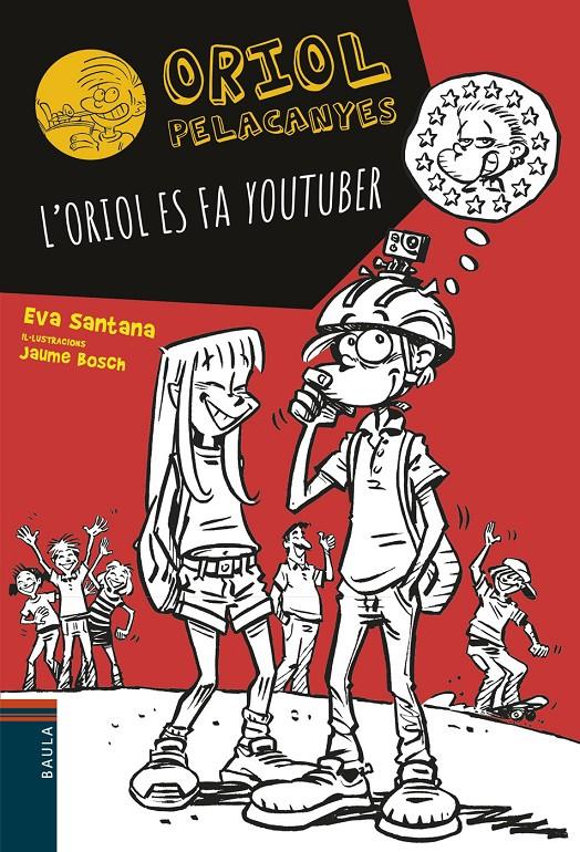 L'Oriol es fa youtuber | 9788447936618 | Santana Bigas, Eva | Llibreria online de Figueres i Empordà
