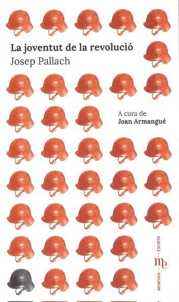 LA JOVENTUT DE LA REVOLUCIÓ | 9788412423914 | Pallach, Josep / Armangué, Joan | Llibreria online de Figueres i Empordà