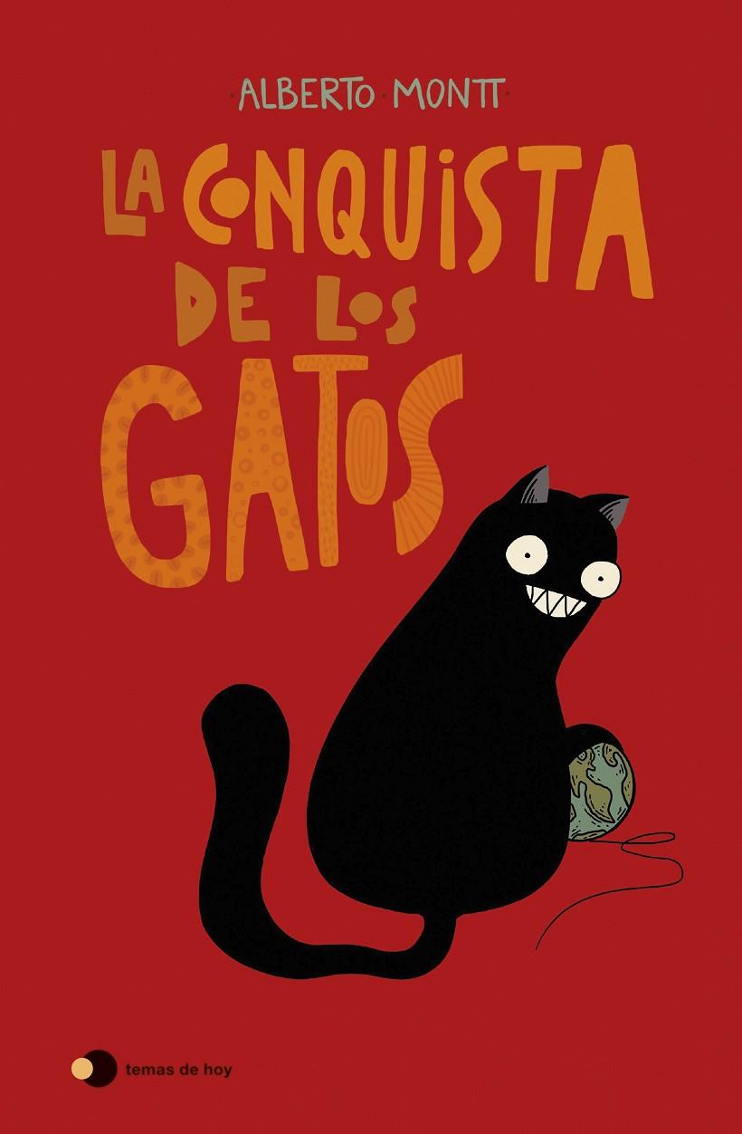 La conquista de los gatos | 9788499989242 | Montt, Alberto | Llibreria online de Figueres i Empordà