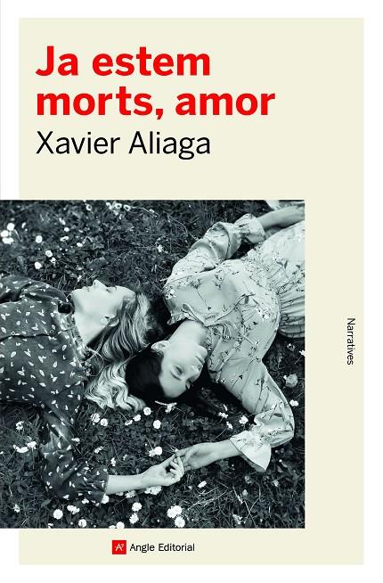 Ja estem morts, amor | 9788418197857 | Aliaga Víllora, Xavier | Llibreria online de Figueres i Empordà