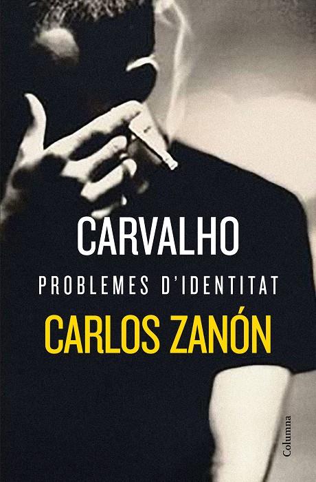 Carvalho: Problemes d'identitat | 9788466424776 | Zanón, Carlos | Llibreria online de Figueres i Empordà