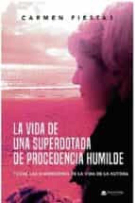 La vida de una superdotada de procedencia humilde | 9788413859422 | Fiestas, Carmen | Llibreria online de Figueres i Empordà