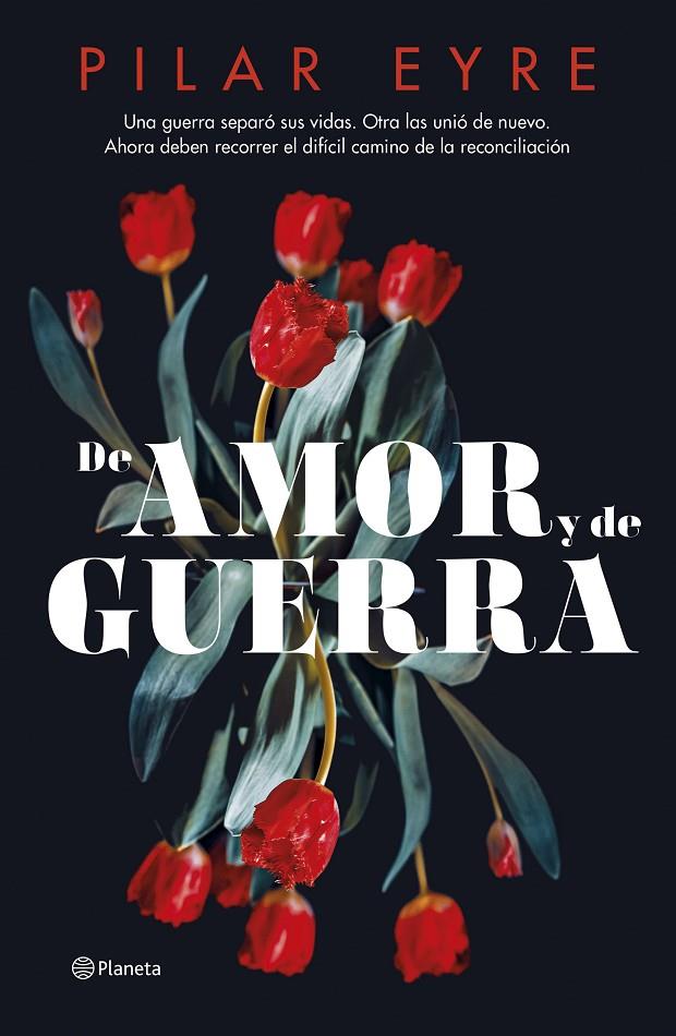 De amor y de guerra | 9788408276685 | Eyre, Pilar | Llibreria online de Figueres i Empordà