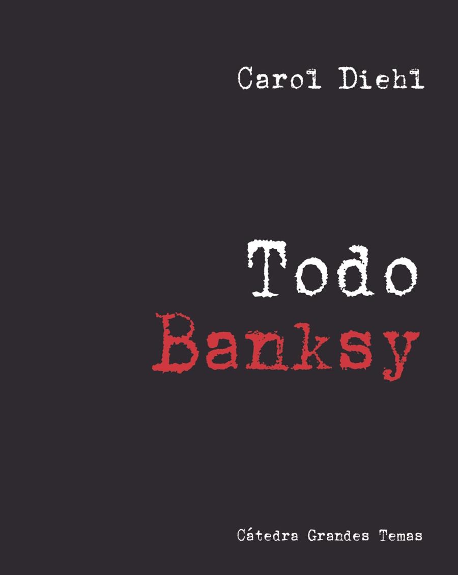 Todo Banksy | 9788437644998 | Diehl, Carol | Llibreria online de Figueres i Empordà