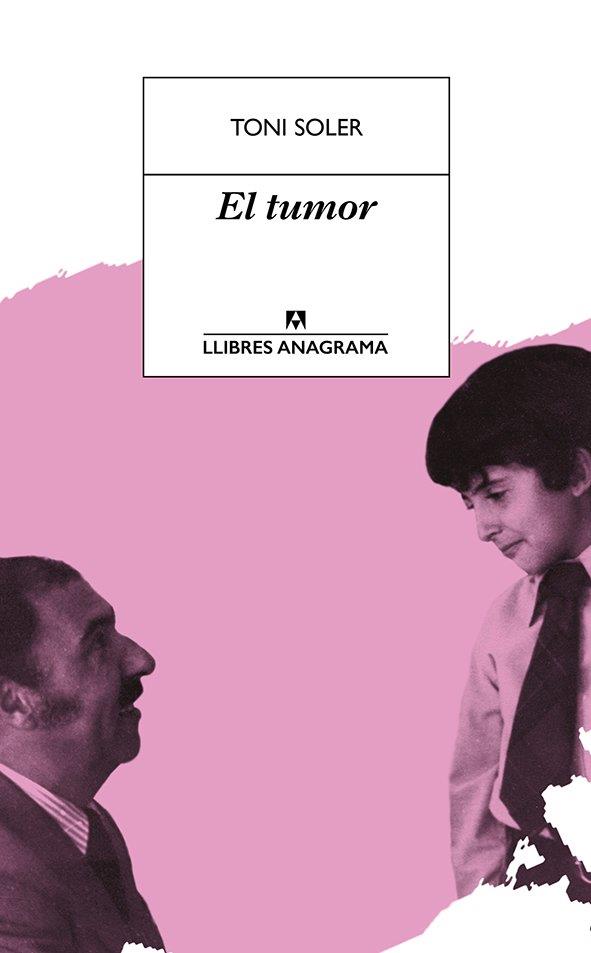 El tumor | 9788433915665 | Soler, Toni | Llibreria online de Figueres i Empordà