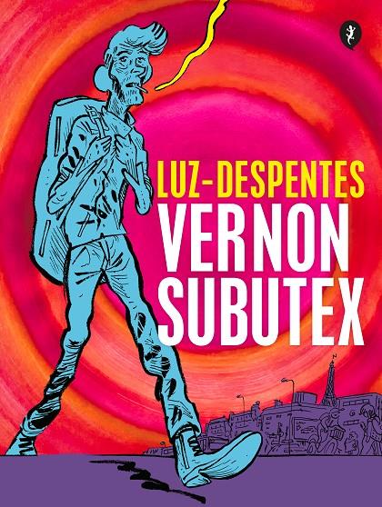 Vernon Subutex. Primera parte (Ed. gráfica) | 9788418347818 | Despentes, Virginie / Luz | Llibreria online de Figueres i Empordà