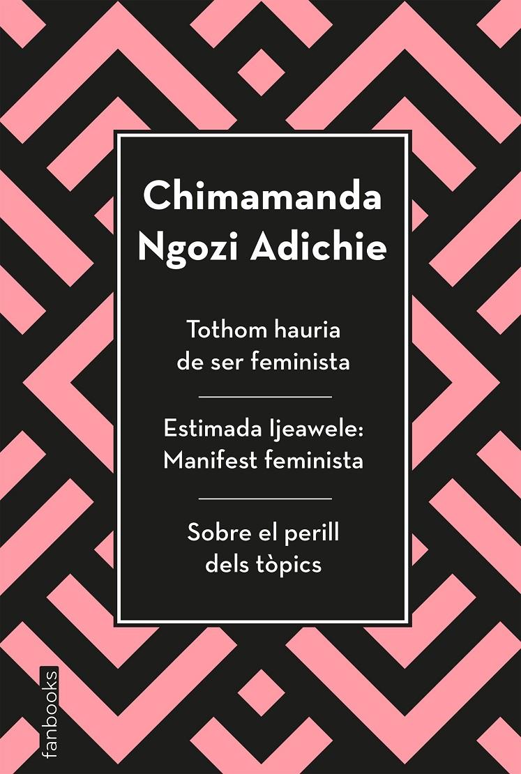 Tothom hauria de ser feminista, Estimada Ijeawele i Sobre el perill dels tòpics | 9788417515829 | Ngozi Adichie, Chimamanda | Librería online de Figueres / Empordà