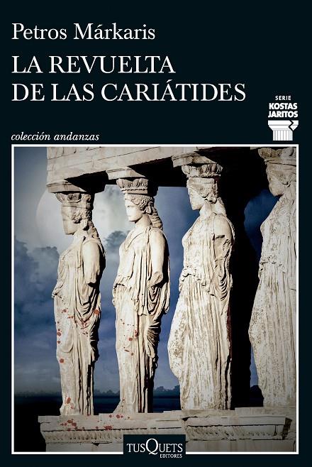 La revuelta de las cariátides | 9788411074452 | Márkaris, Petros | Llibreria online de Figueres i Empordà