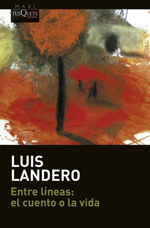 Entre líneas: el cuento o la vida | 9788411070379 | Landero, Luis | Llibreria online de Figueres i Empordà