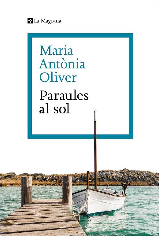 Paraules al sol | 9788419013286 | Oliver i Cabrer, Maria Antònia | Llibreria online de Figueres i Empordà