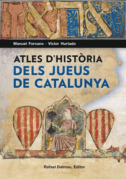 ATLES D'HISTÒRIA DELS JUEUS DE CATALUNYA | 9788423208562 | Forcano i Aparicio, Manuel/Hurtado i Cuevas, Víctor | Llibreria online de Figueres / Empordà