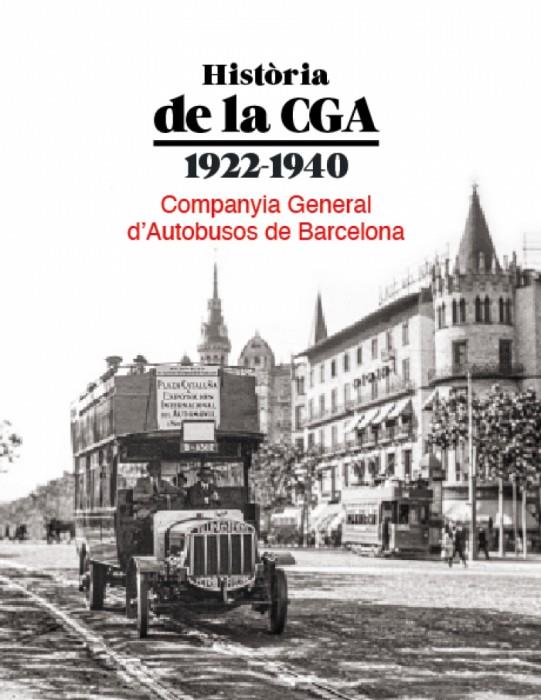 HISTÒRIA DE LA CGA. 1922-1940 | 9788419239013 | Companyia General d'Autobusos de Barcelona | Llibreria online de Figueres i Empordà